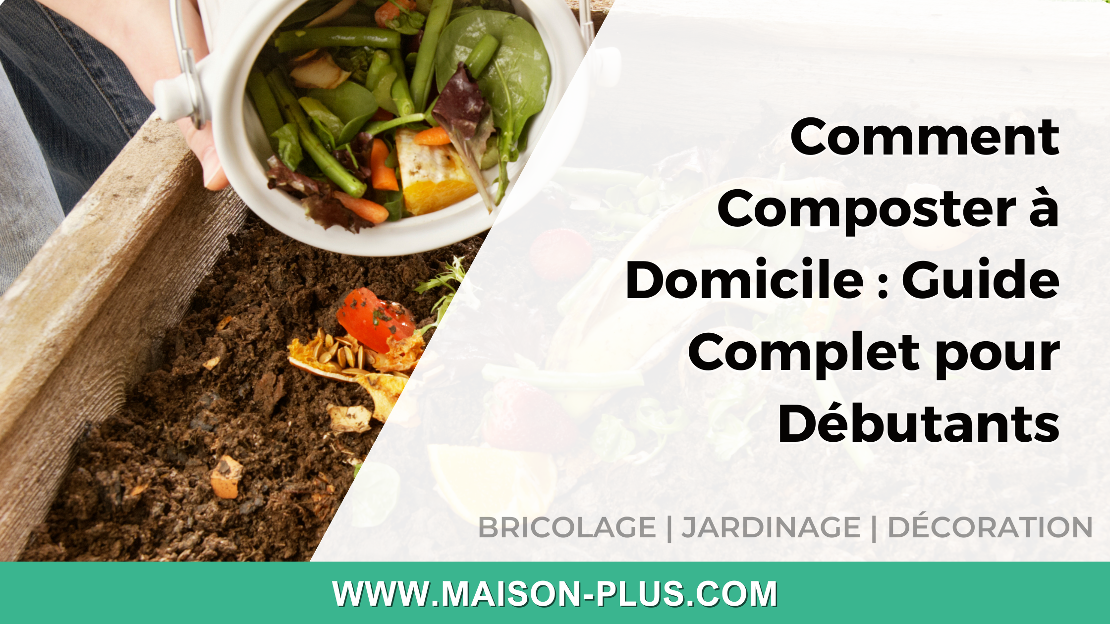 Comment Composter à Domicile : Guide Complet pour Débutants